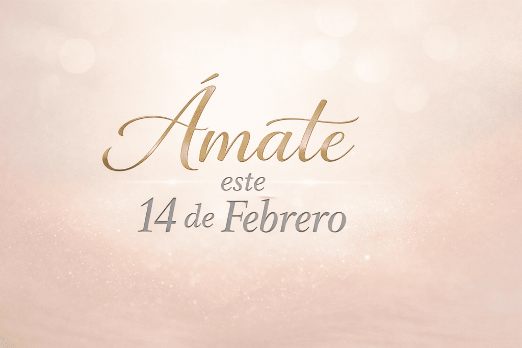 Ámate este 14 de febrero