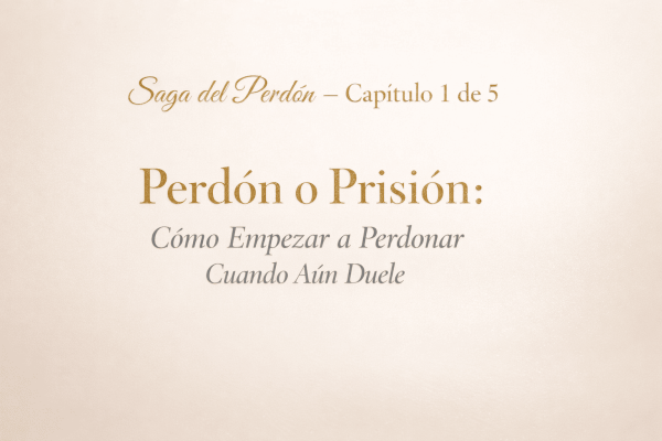 Diseño minimalista en tonos beige con texto dorado y plateado sobre la Saga del Perdón, capítulo 1: Cómo empezar a perdonar cuando aún duele.