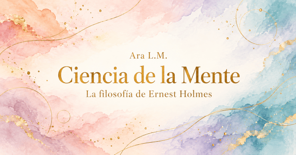 Encabezado horizontal en acuarela con fondo etéreo en tonos durazno, rosa, lila, periwinkle y azul verdoso, con centro claro y detalles delicados en dorado como líneas curvas, círculos finos y pequeñas salpicaduras. En el centro aparece texto serif dorado: “Ara L.M.”, “Ciencia de la Mente” y “La filosofía de Ernest Holmes”. Diseño elegante, suave y luminoso, sin personas ni símbolos religiosos.